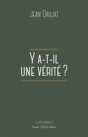Couverture de Y a-t-il une vérité ? : les grandes réponses de la philosophie