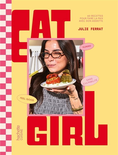 Couverture de Eat girl : 60 recettes pour faire la paix avec son assiette