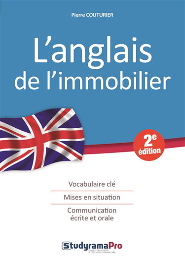 Couverture de L'anglais de l'immobilier : vocabulaire clé, mises en situation, communication écrite et orale