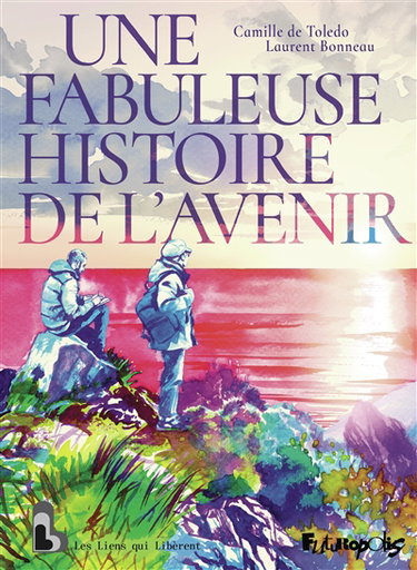 Couverture de Une fabuleuse histoire de l'avenir