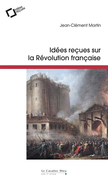 Couverture de Idées reçues sur la Révolution française