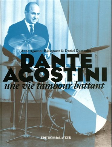 Couverture de Dante Agostini : une vie tambour battant
