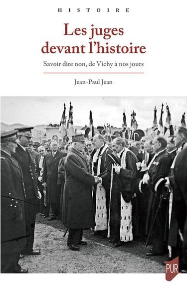 Couverture de Les juges devant l'histoire : savoir dire non, de Vichy à nos jours