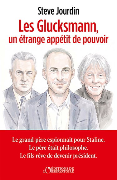 Couverture de Les Glucksmann, un étrange appétit de pouvoir