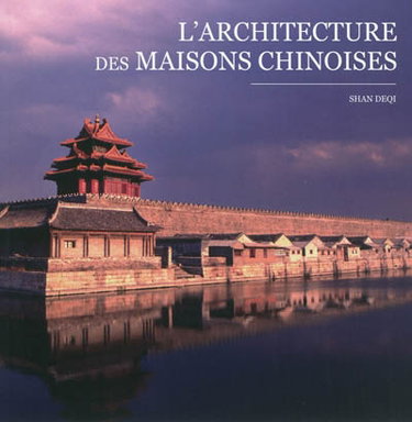 Couverture de L'architecture des maisons chinoises