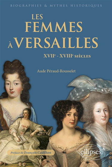 Couverture de Les femmes à Versailles : XVIIe-XVIIIe siècles