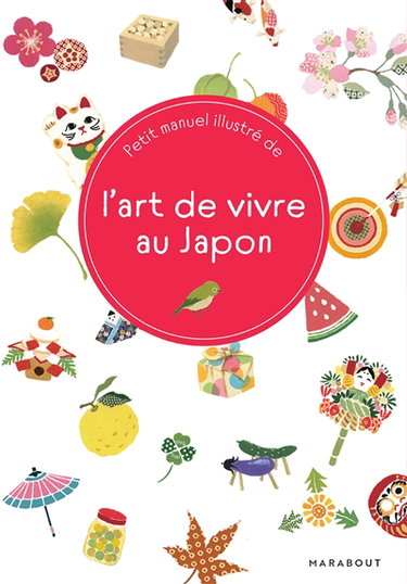 Couverture de Petit manuel illustré de l'art de vivre au Japon