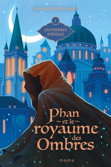 Couverture de Phan et le royaume des Ombres. Vol. 1. Les pierres d'étoile