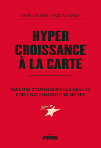 Couverture de Hypercroissance à la carte : recettes stratégiques des grands chefs qui changent le monde