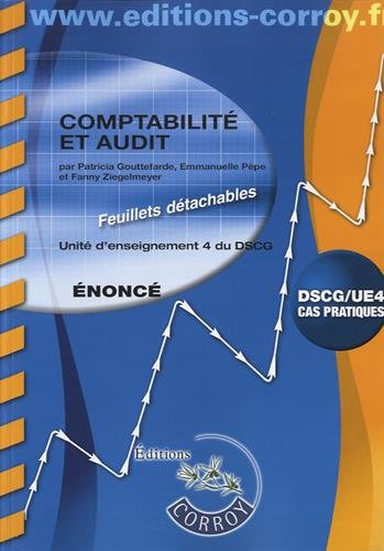 Couverture de Comptabilité et audit, DSCG-UE4 : unité d'enseignement 4 du DSCG, énoncé : cas pratiques