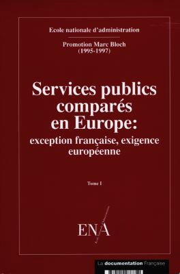 Couverture de Services publics comparés en Europe : exception française, exigence européenne