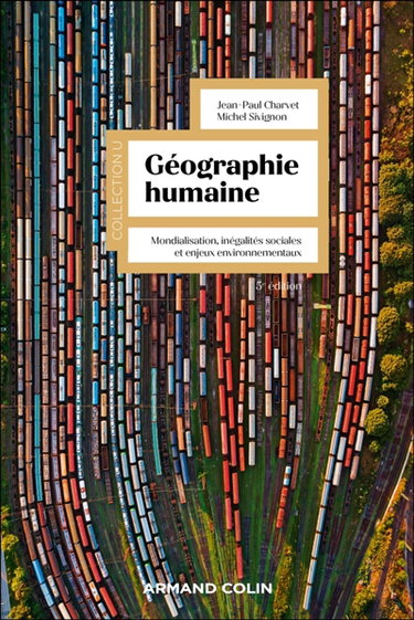 Couverture de Géographie humaine : mondialisation, inégalités sociales et enjeux environnementaux