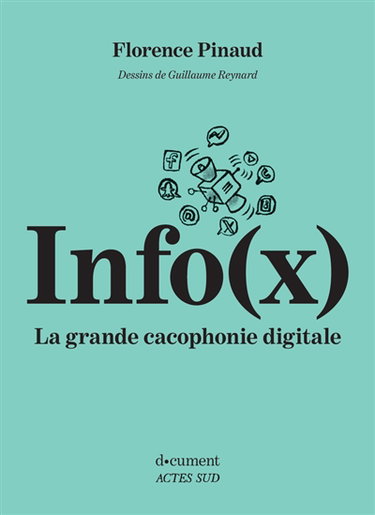 Couverture de Info(x) : la grande cacophonie digitale