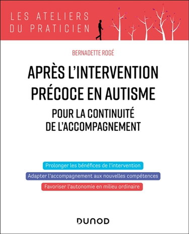 Couverture de Après l'intervention précoce en autisme : programme pour la continuité de l'accompagnement