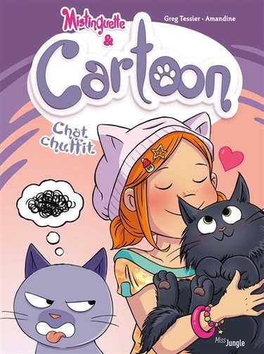 Couverture de Mistinguette & Cartoon. Vol. 6. Chat chuffit