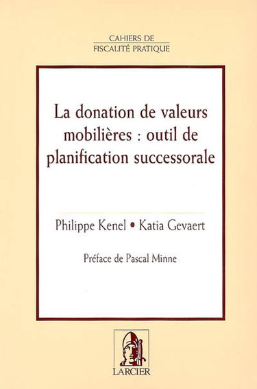 Couverture de La donation de valeurs mobilières, outil de planification successorale
