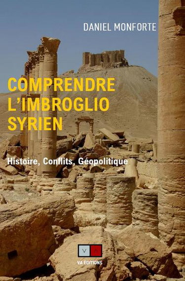Couverture de Comprendre l'imbroglio syrien : histoire, conflits, géopolitique