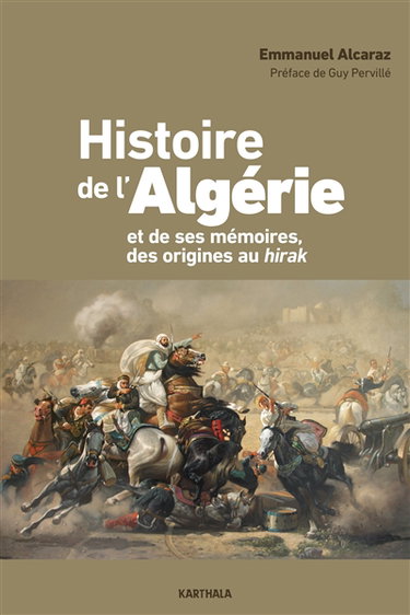 Couverture de Histoire de l'Algérie et de ses mémoires, des origines au Hirak