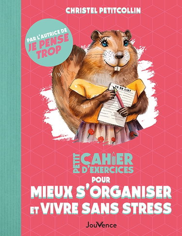 Couverture de Petit cahier d'exercices pour mieux s'organiser et vivre sans stress