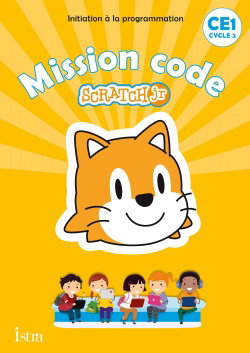Couverture de Mission code Scratch Jr, CE1, cycle 2