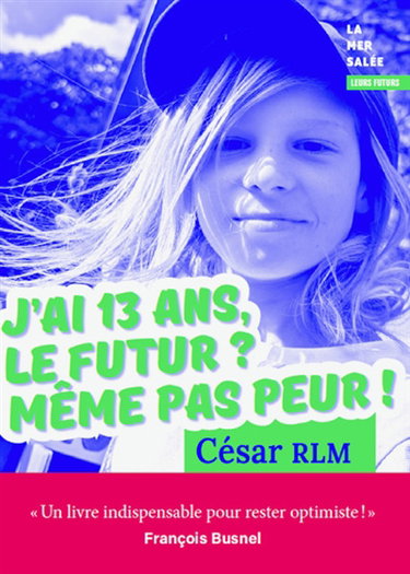 Couverture de J'ai 13 ans, le futur ? Même pas peur !