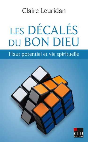 Couverture de Les décalés du bon dieu : haut potentiel et vie spirituelle
