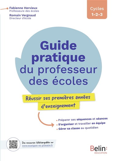 Couverture de Guide pratique du professeur des écoles : réussir ses premières années d'enseignement, cycles 1, 2, 3