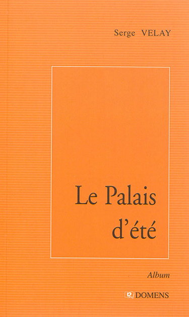 Couverture de Le palais d'été. J'ai oublié ma phrase : album