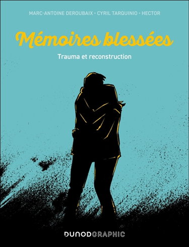 Couverture de Mémoires blessées : trauma et reconstruction