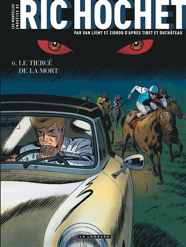 Couverture de Les nouvelles enquêtes de Ric Hochet. Vol. 6. Le tiercé de la mort
