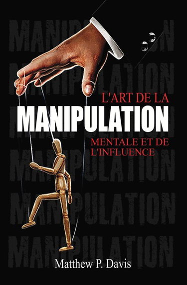 Couverture de L'art de la manipulation mentale et de l'influence