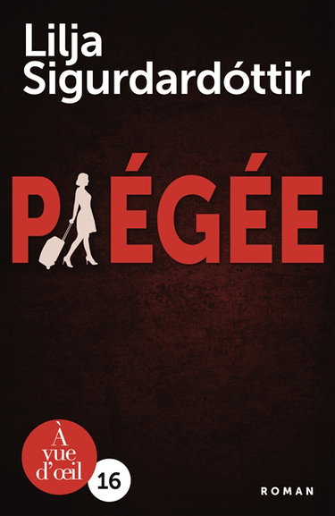 Couverture de Reykjavik noir : la trilogie. Vol. 1. Piégée