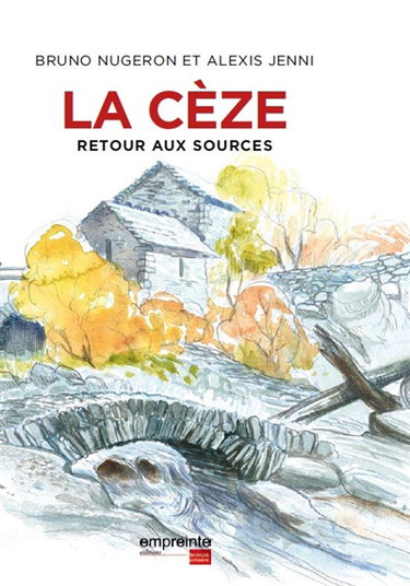 Couverture de La Cèze : retour aux sources