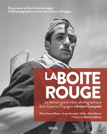 Couverture de La boîte rouge : le dernier grand trésor photographique de la guerre d'Espagne d'Antoni Campana