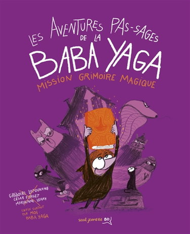 Couverture de Les aventures pas-sages de la Baba Yaga. Mission grimoire magique