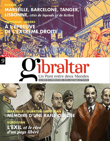 Couverture de Gibraltar : un pont entre deux mondes : au-delà de la Méditerranée, récits, reportages et fictions, n° 9. Marseille, Barcelone, Tanger, Lisbonne : cités de légende et de fiction