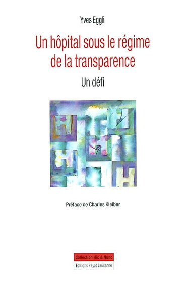 Couverture de Un hôpital sous le régime de la transparence : un défi