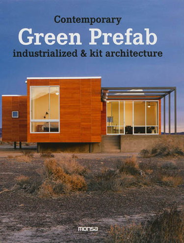 Couverture de Contemporary green prefab : industrialized & kit architecture