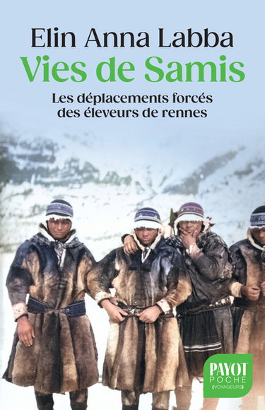 Couverture de Vies de Samis : les déplacements forcés des éleveurs de rennes