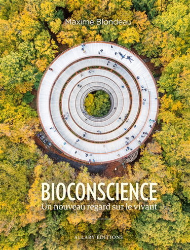 Couverture de Bioconscience : un nouveau regard sur le vivant