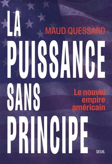 Couverture de La puissance sans principe : le nouvel empire américain