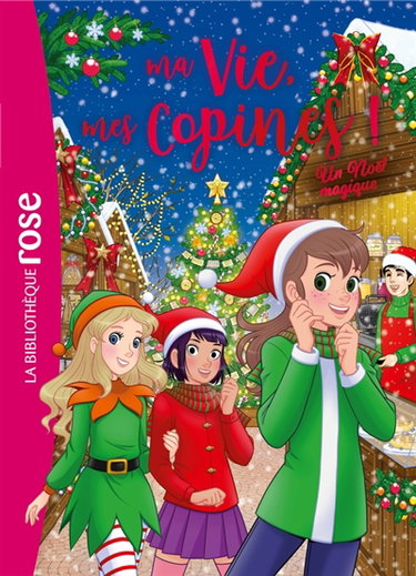 Couverture de Ma vie, mes copines !. Vol. 2. Un Noël magique