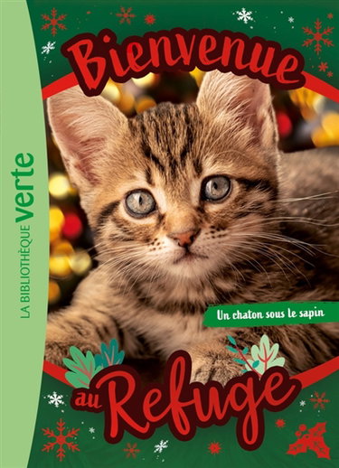 Couverture de Bienvenue au refuge. Un chaton sous le sapin