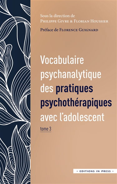 Couverture de Vocabulaire psychanalytique des pratiques psychothérapiques avec les adolescents. Vol. 3