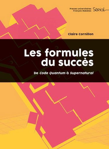 Couverture de Les formules du succès : de Code Quantum à Supernatural