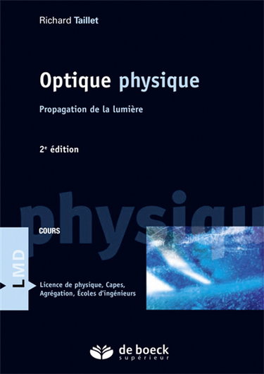 Couverture de Optique physique : propagation de la lumière