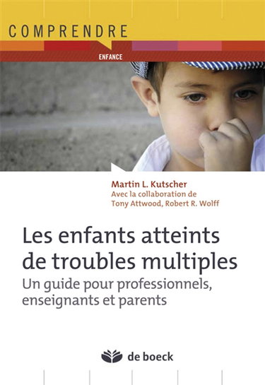 Couverture de Les enfants atteints de troubles multiples : un guide pour professionnels, enseignants et parents