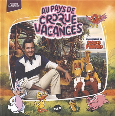 Couverture de Au pays de Croque-Vacances : une émission de Claude Pierrard