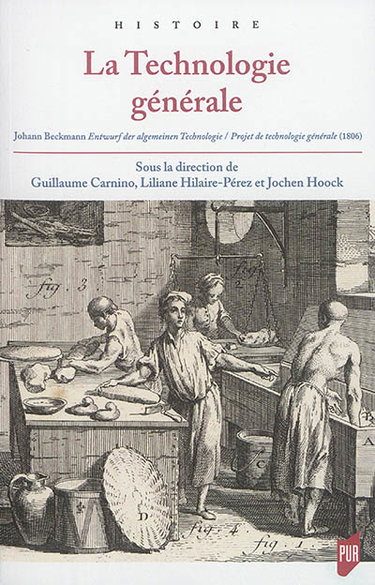 Couverture de La technologie générale : Johann Beckmann, Entwurf der allgemeinen Technologie = Projet de technologie générale (1806)