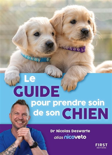 Couverture de Le guide pour prendre soin de son chien : 50 conseils pour comprendre le meilleur ami de l'homme